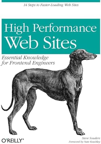 High Performance Web Sites: Essential Knowledge for Front-End Engineers