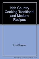 Irish Country Cooking Traditional and Modern Recipes 1861609299 Book Cover