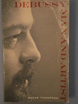 Debussy, Man and Artist