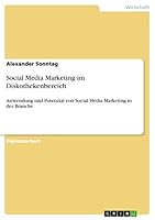 Social Media Marketing im Diskothekenbereich: Anwendung und Potenzial von Social Media Marketing in der Branche 3668081956 Book Cover