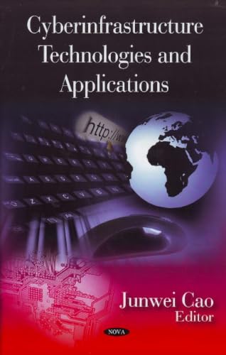 Cyberinfrastructure Technologies and Applications
