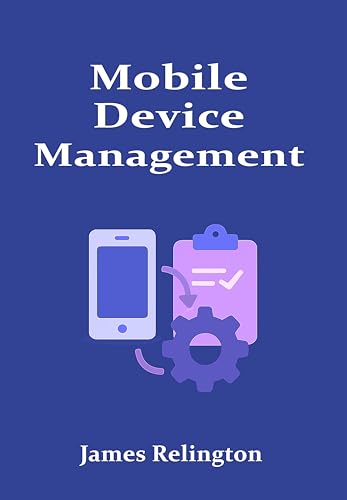 Mobile Device Management (MDM) in Corporate Environments (English Edition)