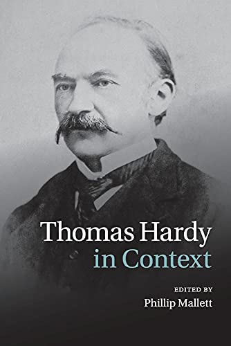 Thomas Hardy in Context (By: Phillip Mallett)
