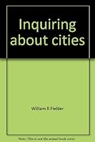 Inquiring about cities: Studies in geography and economics 003089784X Book Cover