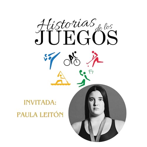 PAULA LEIT&Oacute;N y la lucha de una campeona ol&iacute;mpica por una sociedad concienciada contra el bullying | Historias de los Juegos 2x03