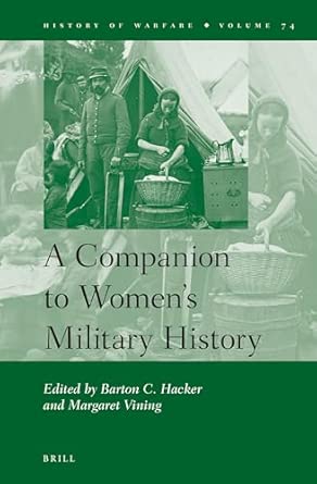 A Companion to Women's Military History (History of Warfare): 74 book cover