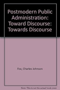 Hardcover Postmodern Public Administration: Toward Discourse Book