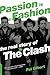 Passion Is a Fashion: The Real Story of the Clash