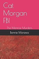 Cat Morgan FBI: The Monroe Murders 1520648200 Book Cover