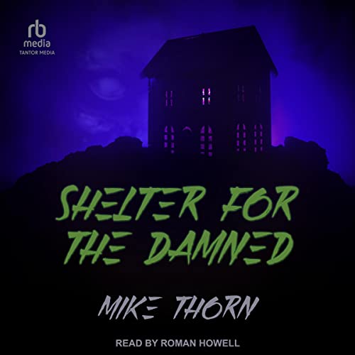  Mike Thorn Shelter for the Damned