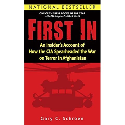 First In: An Insider's Account of How the CIA Spearheaded the War on Terror in Afghanistan Cover