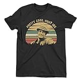 Pretty Good Huh 186 Vintage Shirt/Sweatshirt/Hoodie