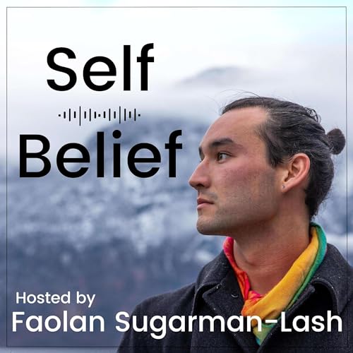 Couverture de Self Belief with Faolan Sugarman-Lash