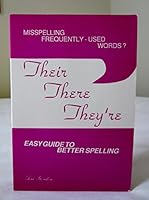 Their There They're Easy Guide to Better Spelling 0961987030 Book Cover