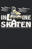 INLINE SKATEN: Terminplaner für 2022. Geeignet als Kalender, Notizbuch und Tagebuch mit 120 Seiten.
