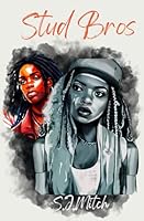 Stud Bros: A black lesbian story B0CNRN6NZM Book Cover
