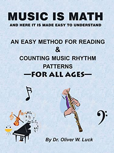 Music is Math: An Easy Method for Reading & Counting Music Rhythm Patterns