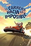 Clara y Hugo - La carrera hacia lo imposible: Un libro de aventuras para niños y niñas de 9 a 12 años que inspira a creer en uno mismo, soñar en ... es posible. (Las aventuras de Clara y Hugo.)