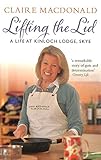 Lifting the Lid: A Life at Kinloch Lodge, Skye