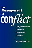The Management of Conflict: Interpretations and Interests in Comparative Perspective
