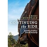 Continuing The Ride: Rebuilding Confidence from the Ground Up
