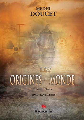 Télécharger Les origines du Monde Tome 1: Nanites Livre eBook France