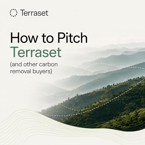399: How to Pitch Terraset (and other carbon removal buyers)&mdash;w/ Taylor Insley, Terraset
