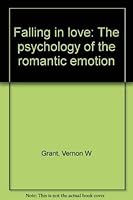 Falling in Love: The Psychology of the Romantic Emotion 0826118917 Book Cover