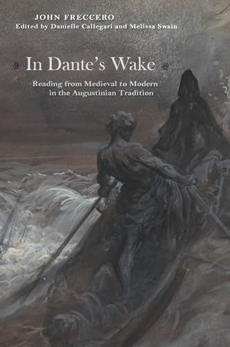 In Dante's Wake: Reading from Medieval to Modern in the Augustinian Tradition