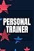 Personal Trainer: Notebook Gift for Personal Trainer and Fitness Instructor, Lined Journal With 120 Pages