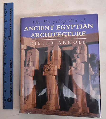 The Encyclopedia of Ancient Egyptian Architecture
