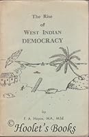 The Rise of West Indian Democracy: The Life And Times of Sir Grantley Adams B000L9JW6S Book Cover