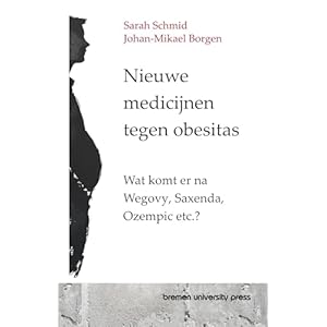 Nieuwe medicijnen tegen obesitas : Wat komt er na Wegovy, Saxenda, Ozempic etc.?