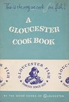 A Gloucester Cookbook: This is the Way We Cook Our Fish B008N2490Y Book Cover