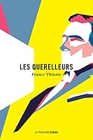 Les querelleurs (LITTERATURE FRANCOPHONE) 2924519721 Book Cover