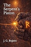 The Serpent’s Piston