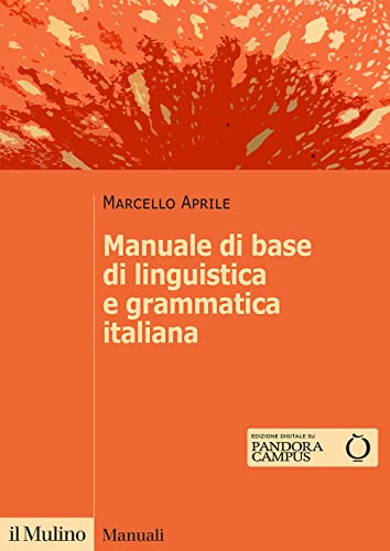Manuale di base di linguistica e grammatica italiana