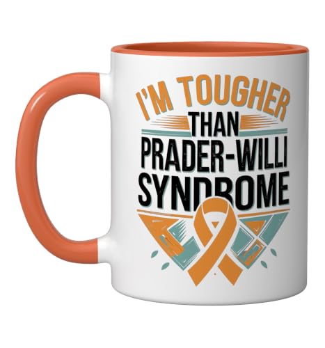 Im Tougher Than Prader-willi Syndrome Ceramic Mug, Orange/White, 11oz