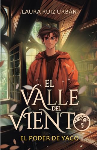 El valle del viento 5. El poder de Yago