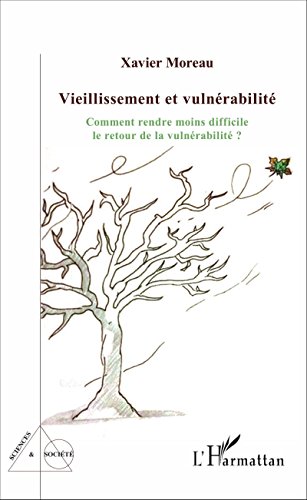 Télécharger Vieillissement et vulnérabilité: Comment rendre moins difficile le retour de la vulnérabilité ? PDF Ebook En Ligne