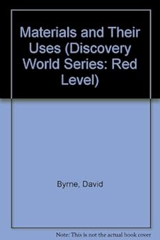 Paperback Materials and Their Uses (Discovery World Series: Red Level) Book
