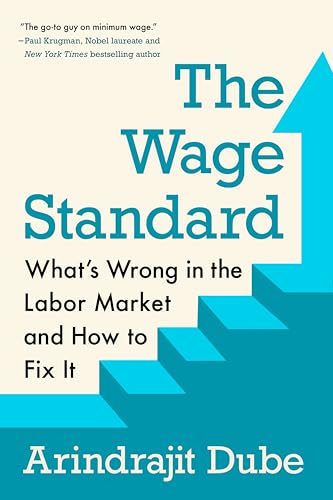 The Wage Standard: What's Wrong in the Labor Market and How to Fix It
