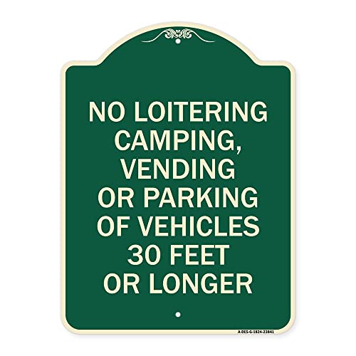 SignMission Designer Series Sign - No Loitering, Camping, Vending or Parking of Vehicles 30 Feet or Longer | Green & Tan 18" x 24" Heavy-Gauge Aluminum Architectural Sign | Made in The USA