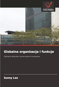 Globalna organizacja i funkcje (Polish Edition)