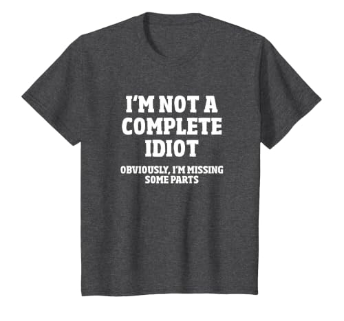 Not A Complete Idiot Funny Amputee T-Shirt T-Shirt, Youth, Dark Heather Grey, X-Small