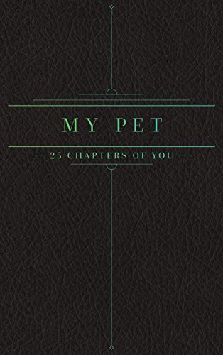 25 Chapters Of You: My Pet