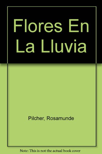 Flores En La Lluvia (Spanish Edition) [Spanish] 9500413264 Book Cover