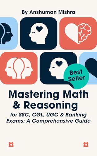 Mastering Math & Reasoning : for SSC, CGL, UGC & Banking Exams: A...