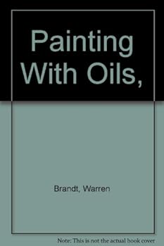 Hardcover Painting With Oils Book