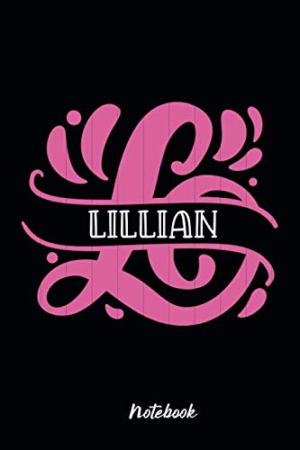 Lillian Notebook: Best Name Personalized Monogram Cute Journal for Girls and Women Wide Ruled Blank Pages Beautiful Gift (Lillian Personalized